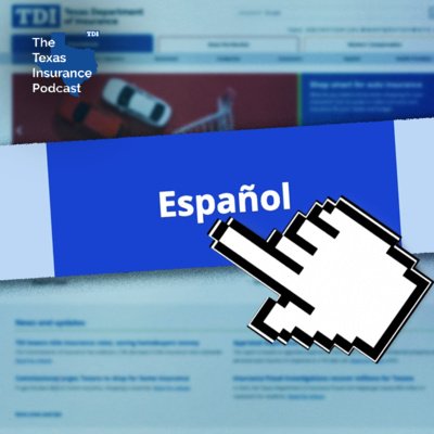 TDI has consumer information in Spanish by The Texas Insurance Podcast